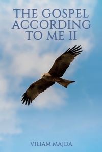Book Cover for The Gospel According to Me II by Viliam Majda