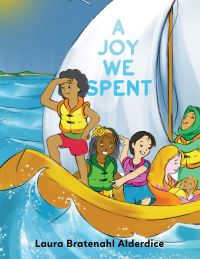 Book Cover for A Joy We Spent by Laura Bratenahl Alderdice