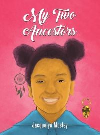 Book Cover for My Two Ancestors by Jacquelyn Mosley