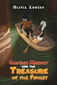 Book Cover for Captain Murphy and the Treasure of the Fifolet by Olivia Lowery