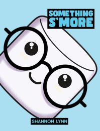 Book Cover for Something S'more by Shannon Lynn