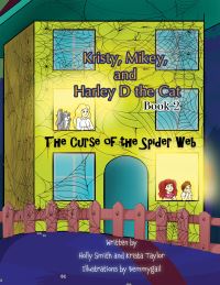 Book Cover for Kristy, Mikey, and Harley D the Cat. Book 2 by Holly Smith, Krista Taylor