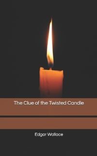 Book Cover for The Clue of the Twisted Candle by Edgar Wallace