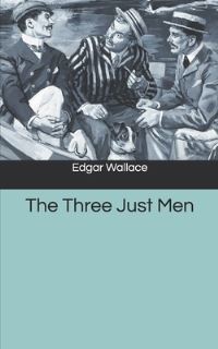 Book Cover for The Three Just Men by Edgar Wallace