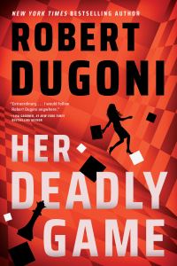 Book Cover for Her Deadly Game by Robert Dugoni