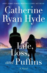 Book Cover for Life, Loss, and Puffins by Catherine Ryan Hyde