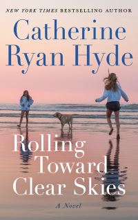 Book Cover for Rolling Toward Clear Skies by Catherine Ryan Hyde