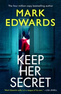 Book Cover for Keep Her Secret by Mark Edwards