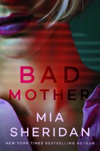 Book Cover for Bad Mother by Mia Sheridan