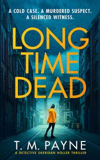 Book Cover for Long Time Dead by T M Payne