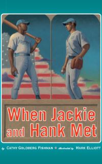 Book Cover for When Jackie and Hank Met by Cathy Goldberg Fishman