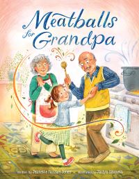 Book Cover for Meatballs for Grandpa by Jeanette Fazzari Jones