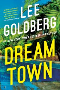 Book Cover for Dream Town by Lee Goldberg