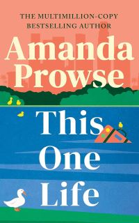 Book Cover for This One Life by Amanda Prowse