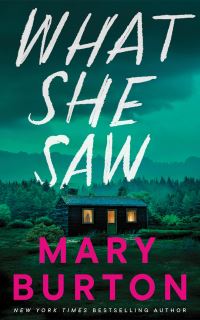 Book Cover for What She Saw by Mary Burton