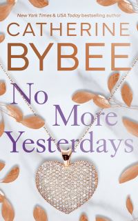 Book Cover for No More Yesterdays by Catherine Bybee