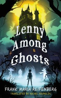 Book Cover for Lenny Among Ghosts by Frank Maria Reifenberg