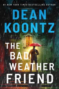Book Cover for The Bad Weather Friend by Dean R Koontz