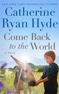 Book Cover for Come Back to the World by Catherine Ryan Hyde