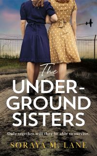 Book Cover for The Underground Sisters by Soraya Lane
