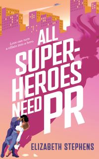 Book Cover for All Superheroes Need PR by Elizabeth Stephens