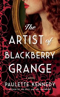 Book Cover for The Artist of Blackberry Grange by Paulette Kennedy