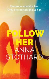 Book Cover for Follow Her by Anna Stothard