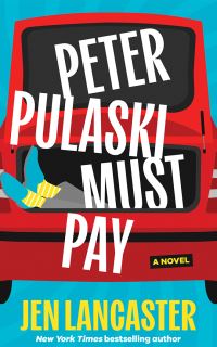 Book Cover for Peter Pulaski Must Pay by Jen Lancaster