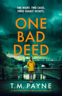 Book Cover for One Bad Deed by T M Payne