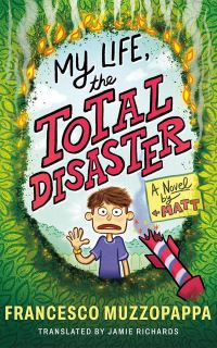 Book Cover for My Life, The Total Disaster by Francesco Muzzopappa