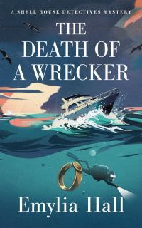 Book Cover for The Death of a Wrecker by Emylia Hall