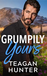 Book Cover for Grumpily Yours by Teagan Hunter