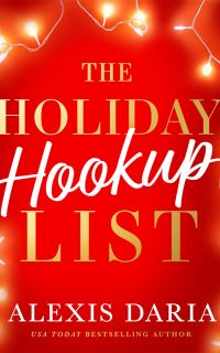 Book Cover for The Holiday Hookup List by Alexis Daria