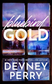 Book Cover for Bluebird Gold by Devney Perry