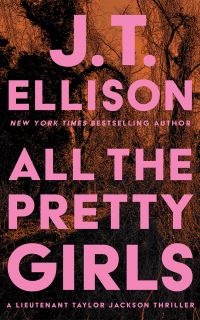 Book Cover for All the Pretty Girls by J. T. Ellison