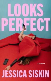 Book Cover for Looks Perfect by Jessica Siskin