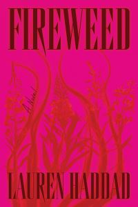 Book Cover for Fireweed by Lauren Haddad