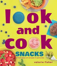 Book Cover for Look and Cook Snacks by Valorie Fisher