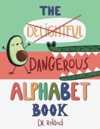 Book Cover for Dangerous Alphabet Book, The by DK Ryland