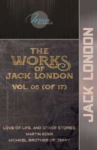 Book Cover for The Works of Jack London, Vol. 05 (Of 17) by Jack London
