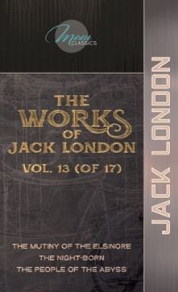 Book Cover for The Works of Jack London, Vol. 13 (Of 17) by Jack London