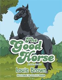 Book Cover for The Good Horse by Louie Brown
