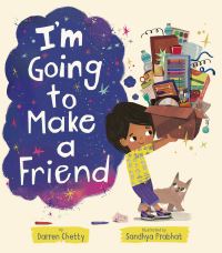Book Cover for I'm Going to Make a Friend by Darren Chetty