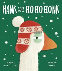 Book Cover for Hank Goes Ho Ho Honk by Maudie PowellTuck