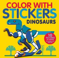 Book Cover for Color With Stickers: Dinosaurs by Jonny Marx, Tiger Tales
