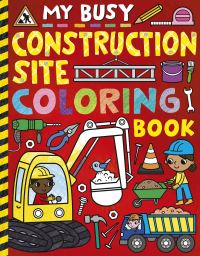 Book Cover for My Busy Construction Coloring Book by Tiger Tales