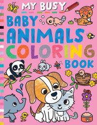Book Cover for My Busy Baby Animals Coloring Book by Tiger Tales