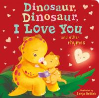 Book Cover for Dinosaur, Dinosaur, I Love You and Other Rhymes by Danielle McLean