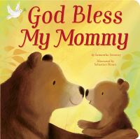 Book Cover for God Bless My Mommy by Samantha Sweeney