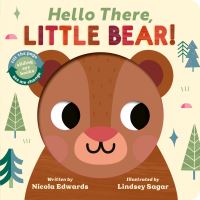 Book Cover for Hello There, Little Bear! by Nicola Edwards